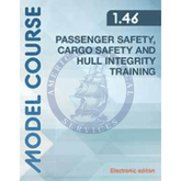 (Model Course 1.46) Passenger Safety, Cargo Safety and Hull Integrity Training, 2023 Edition